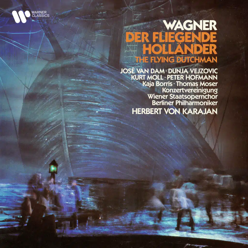 Wagner: Der fliegende Holländer (feat. Dunja Vejzović, Kaja Borris, Kurt Moll, Peter Hofmann, Thomas Moser & Wiener Staatsopernchor)