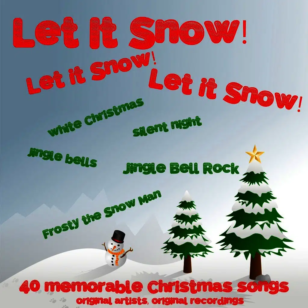 Let It Snow! Let It Snow! Let It Snow!