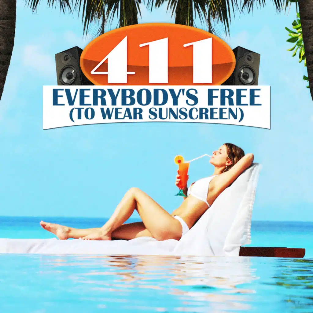Everybody's Free (To Wear Sunscreen)