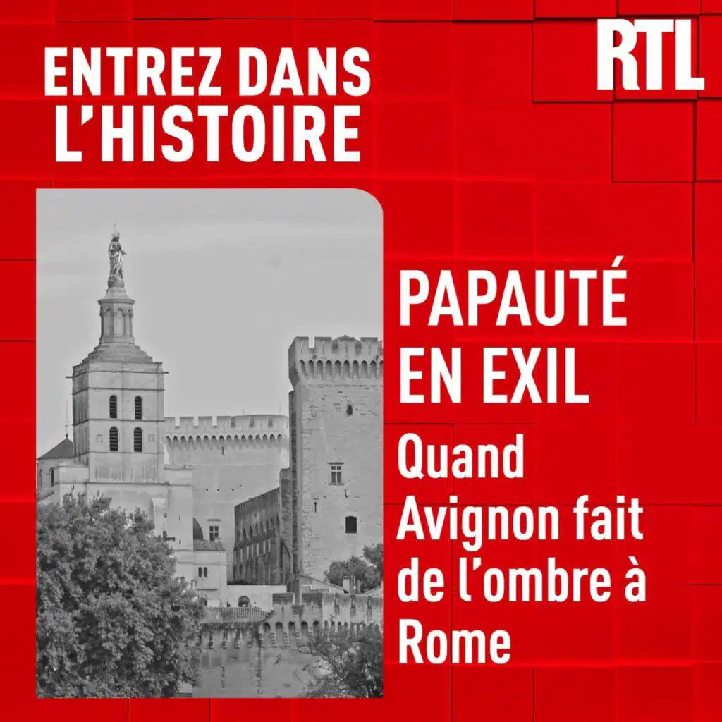 La papauté en exil : quand Avignon fait de l'ombre à Rome