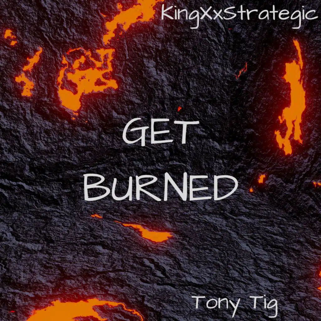 Get Burned (feat. Tony Tig)