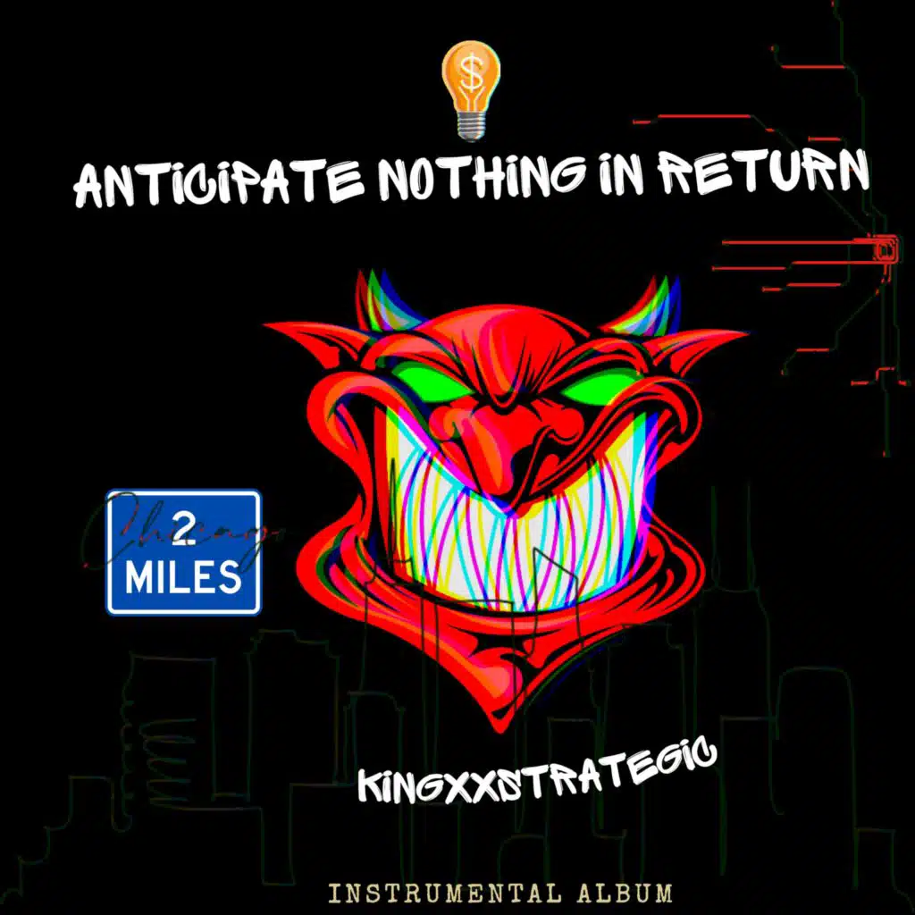 Anticipate Nothing in Return