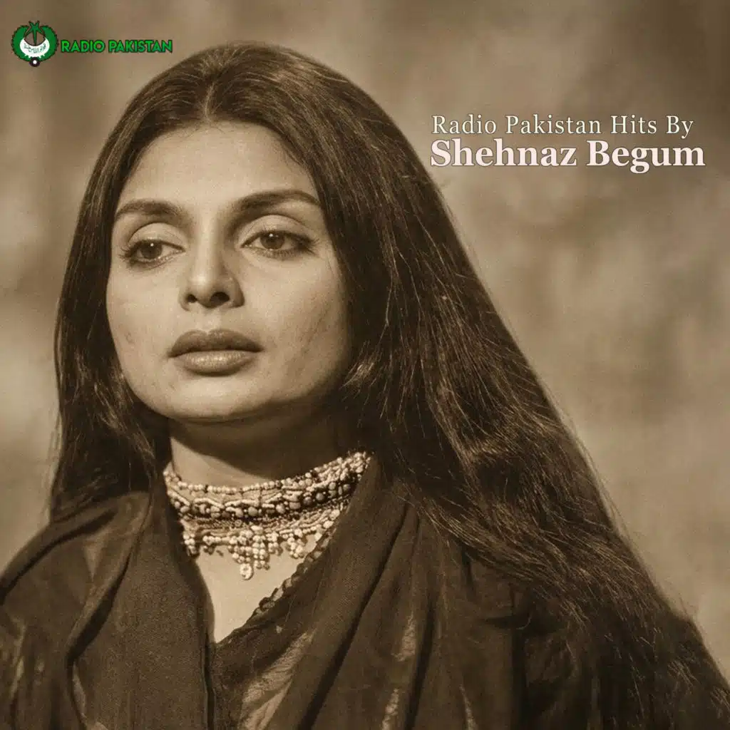 Radio Pakistan Hits By Shahnaz Begum, Vol. 01