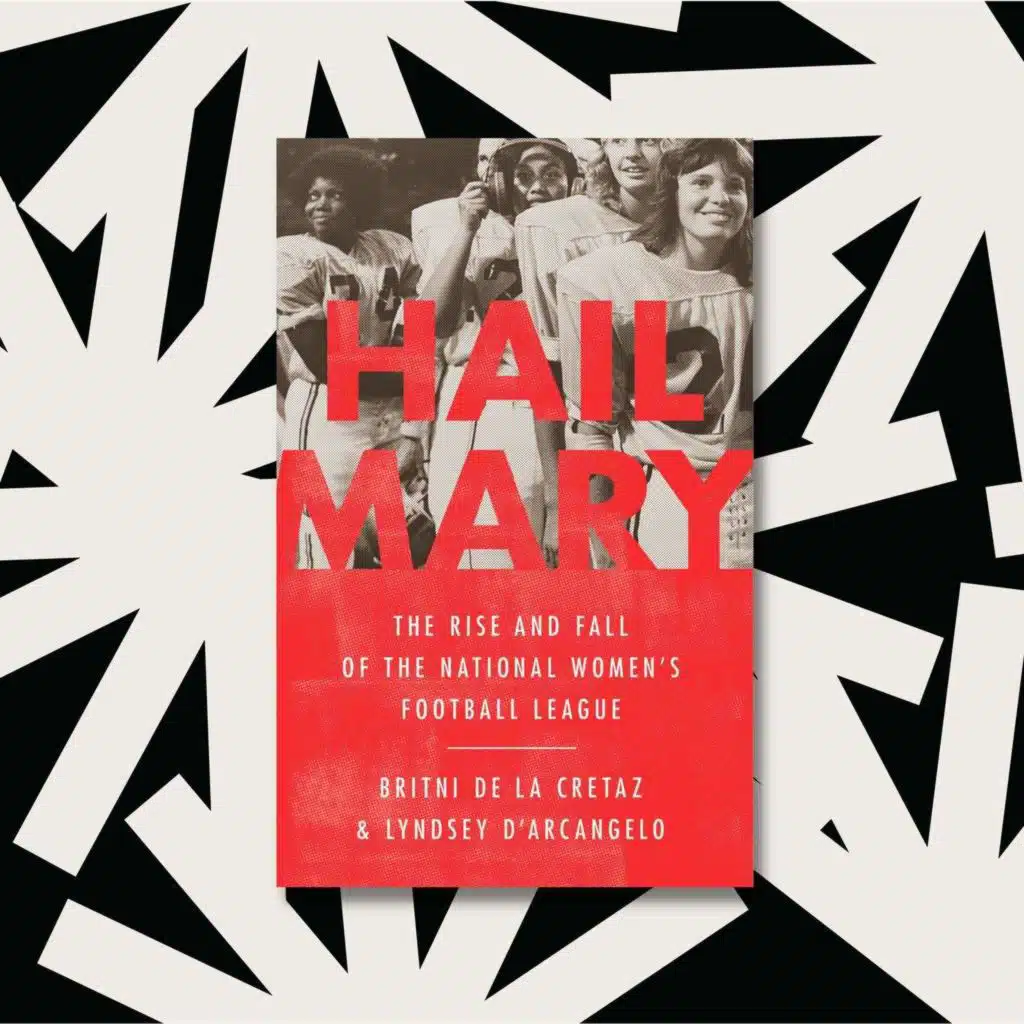 'Hail Mary' sets the record straight on the history of the women's football league