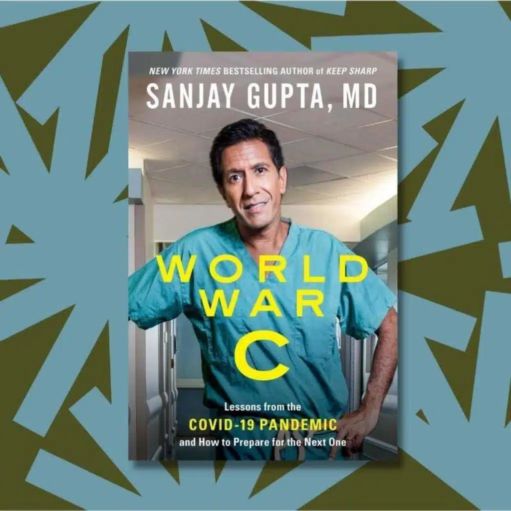 Dr. Sanjay Gupta looks to a future living with COVID in 'World War C'