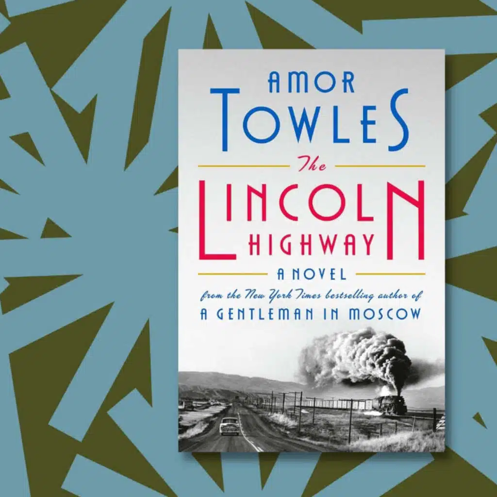 Amor Towles' new book is about a road trip that takes more than a few U-turns
