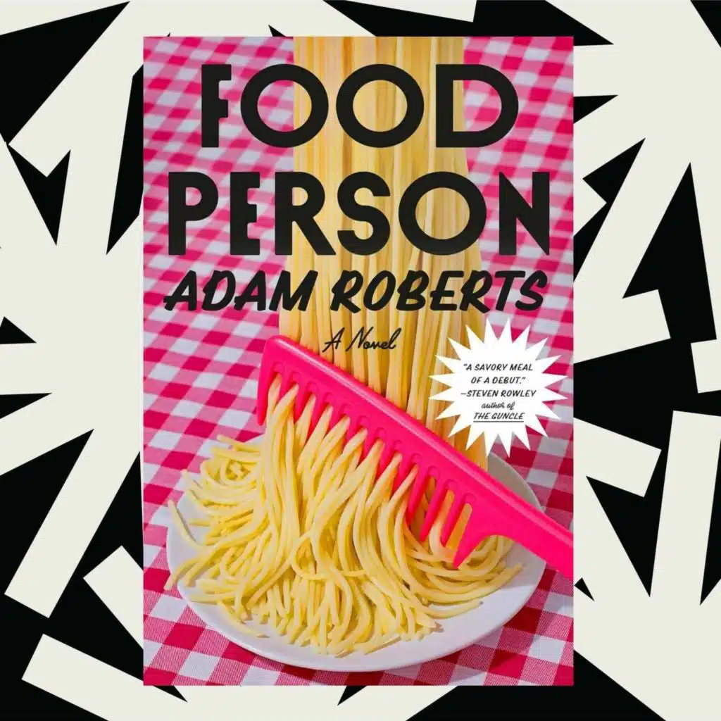 In debut novel 'Food Person,' a food writer ghostwrites a celebrity cookbook