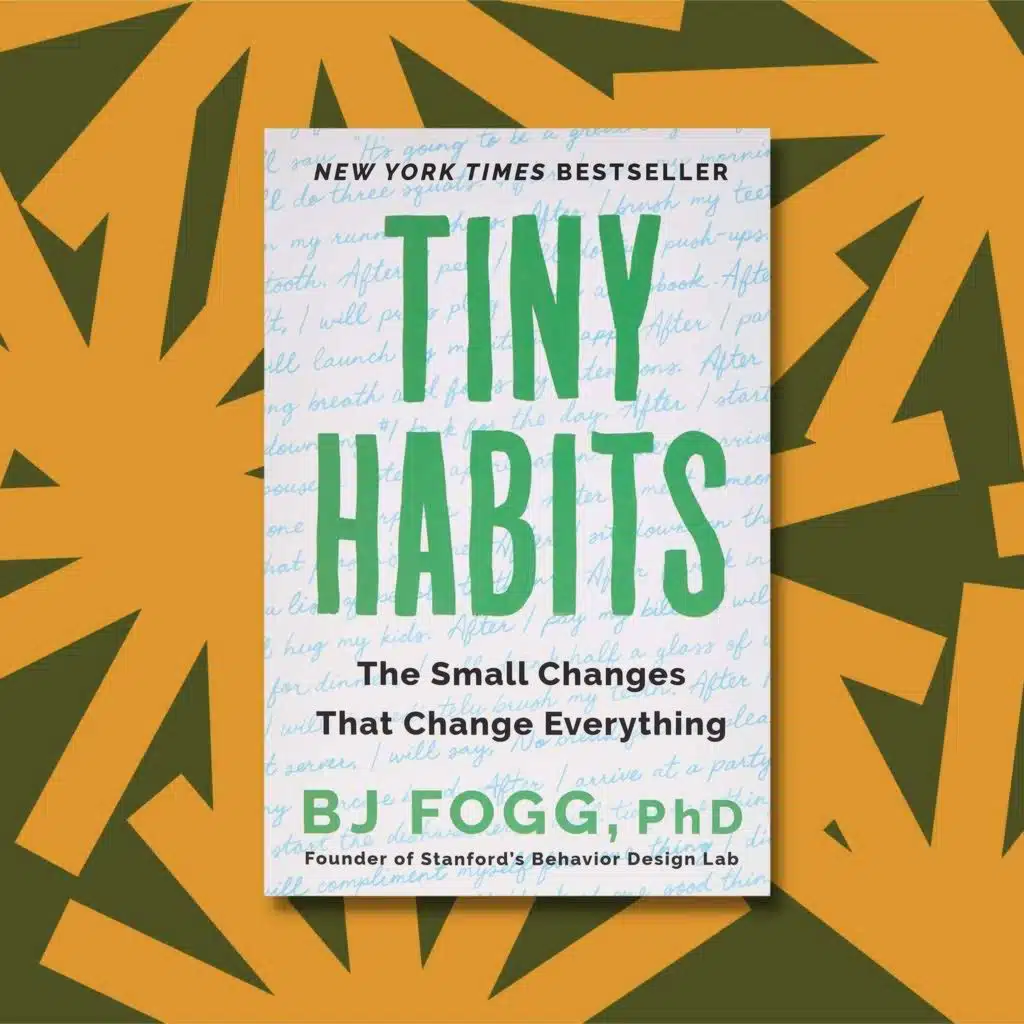 Lower your expectations and succeed with 'Tiny Habits'