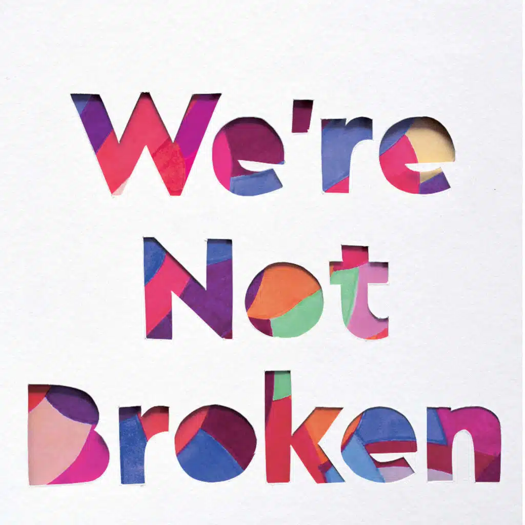 Bonus: We're Not Broken