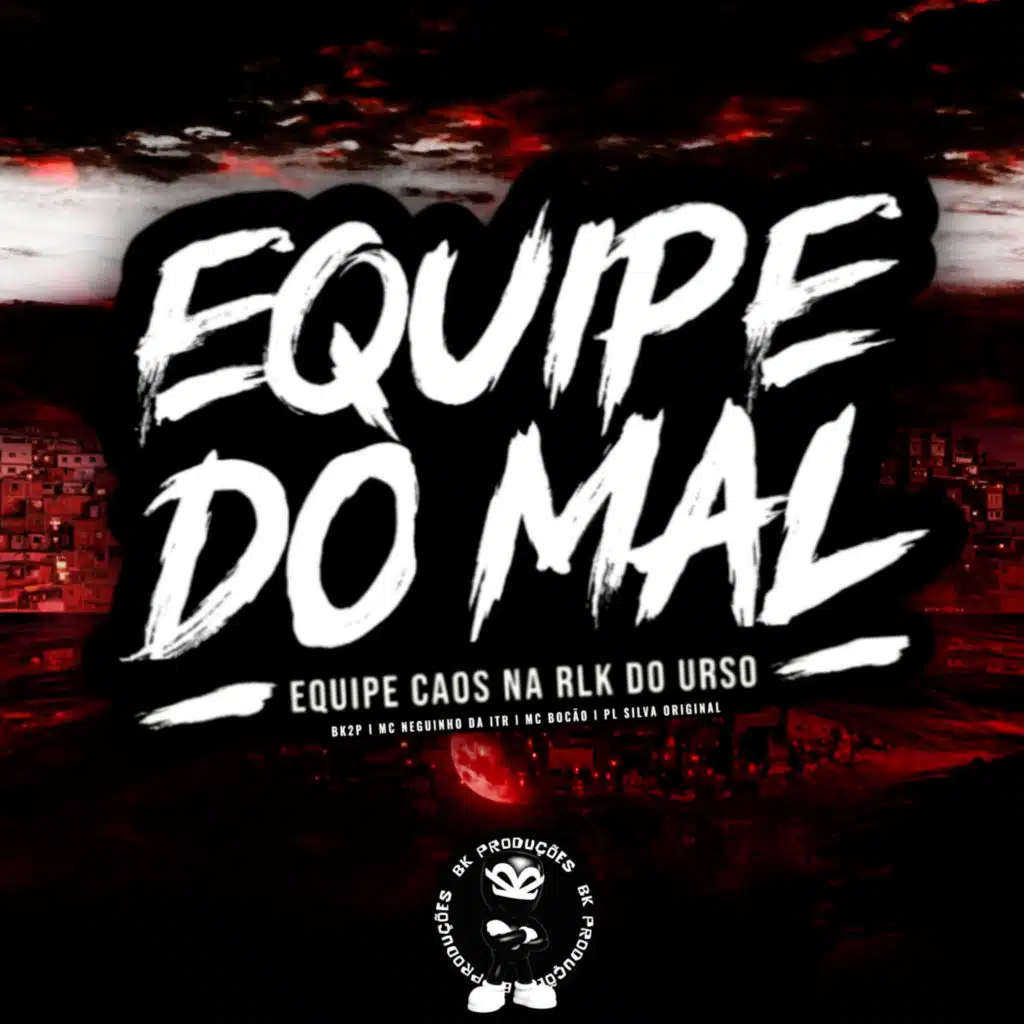 EQUIPE DO MAL x EQUIPE CAOS NA RLK DO URSO