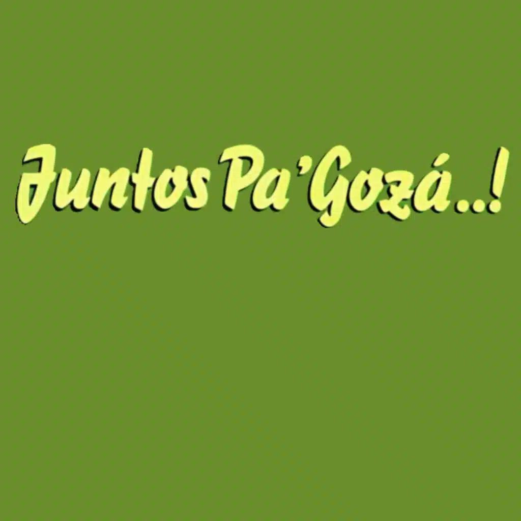Juntos Pa' Gozá