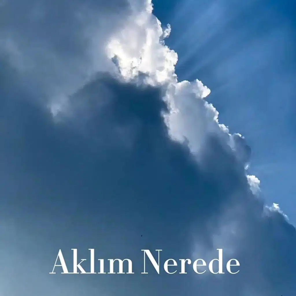 Aklım Nerede - Türkçe Alternatif Rock