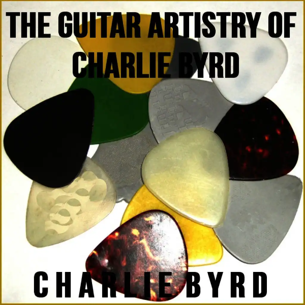 The Guitar Artistry of Charlie Byrd