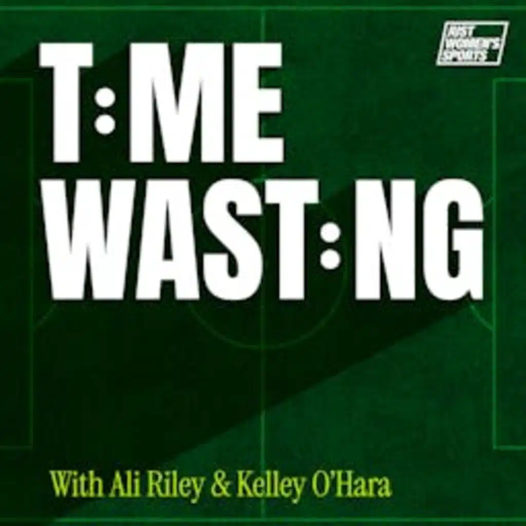 Time Wasting with Ali Riley and Kelley O’Hara