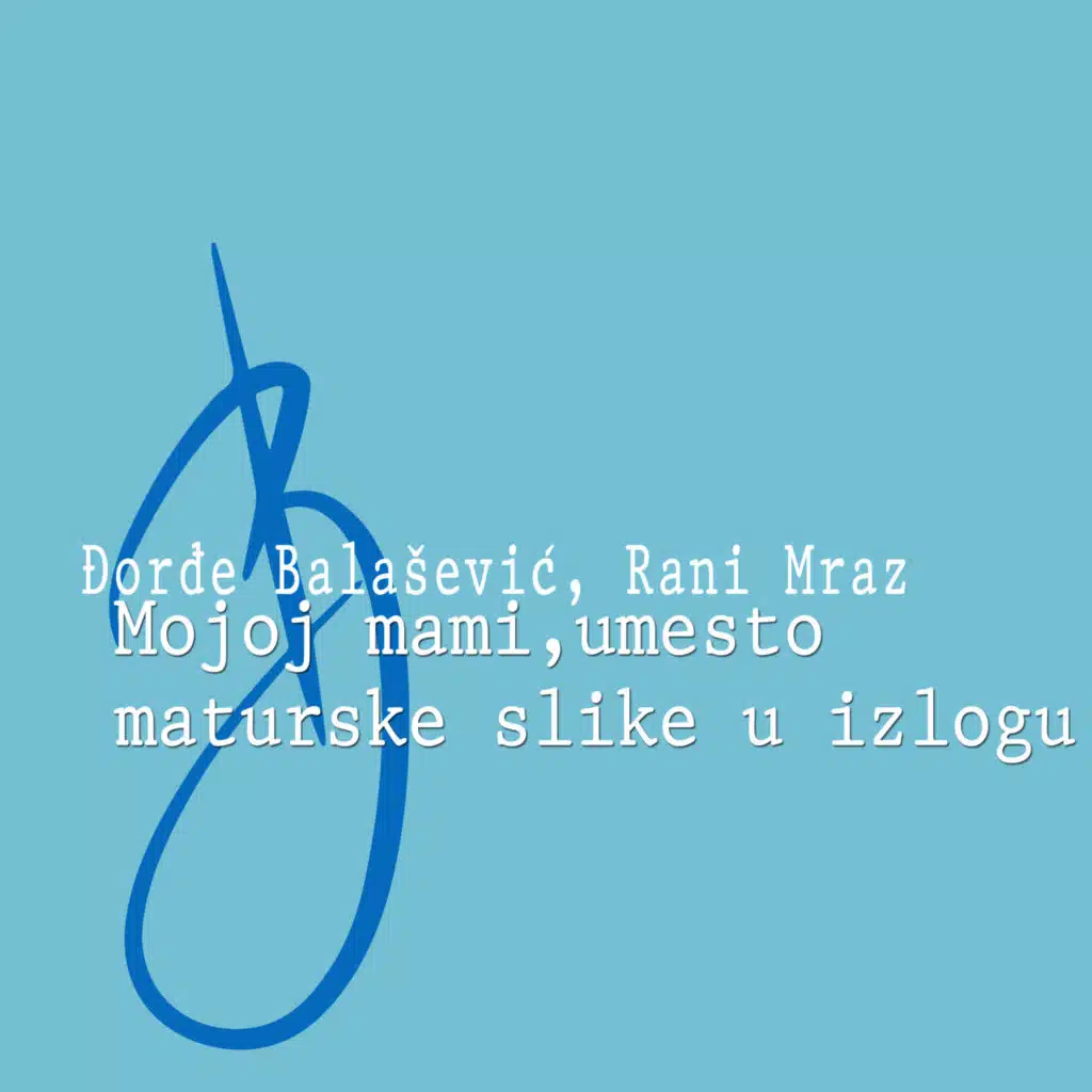 Mojoj mami, umesto maturske slike u izlogu