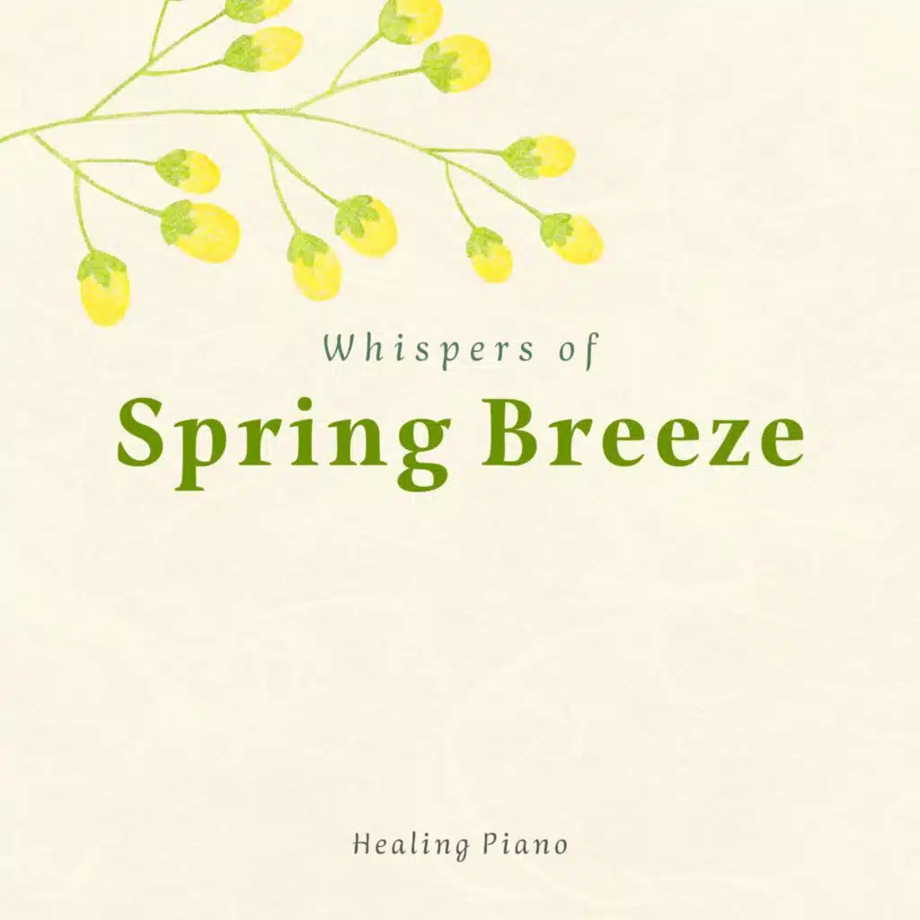 Whispers Of Spring Breeze - Healing Piano
