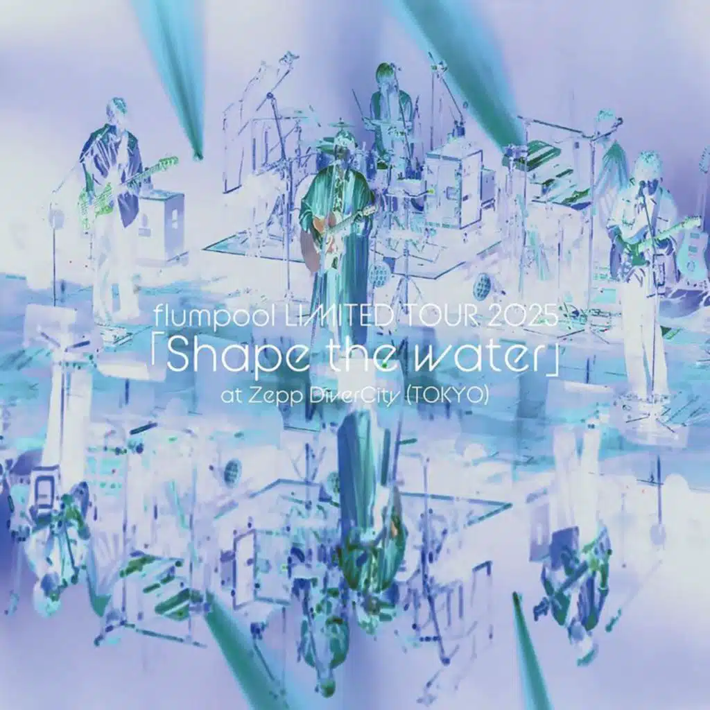 Love's Ebb and Flow (LIMITED TOUR 2025「Shape the water」ver.)