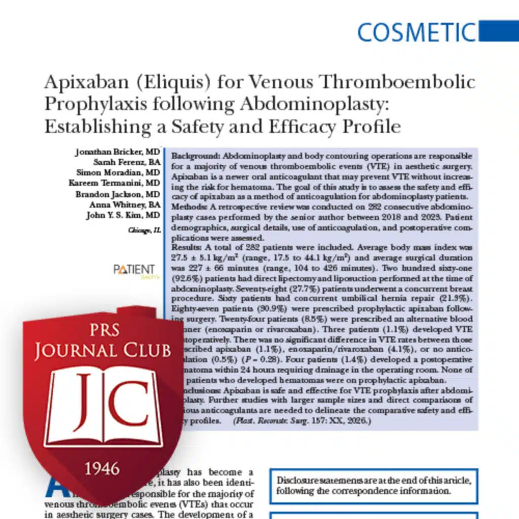 "Eliquis Abdominoplasty VTE Prophylaxis" with Bradley Hubbard, MD - Mar. 2026 Journal Club
