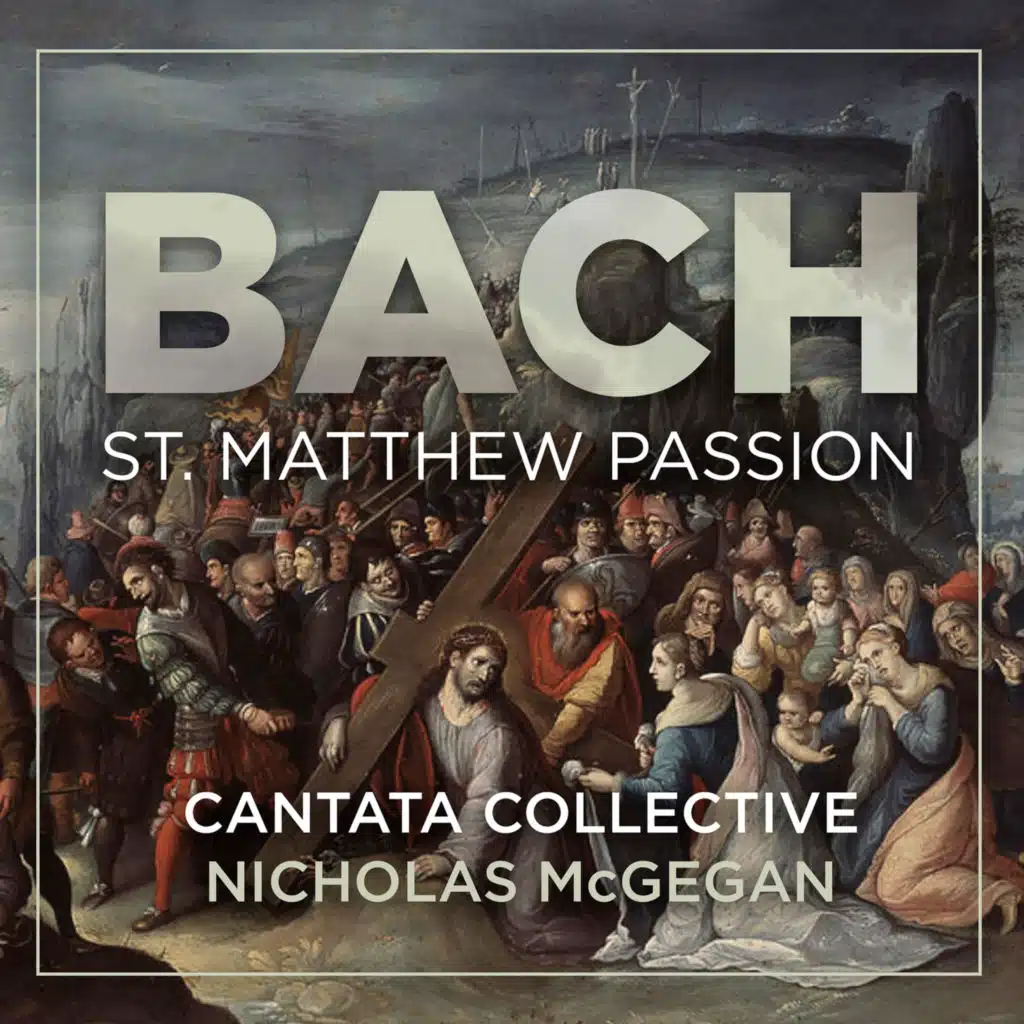 J.S. Bach: St Matthew Passion in E Minor, BWV 244