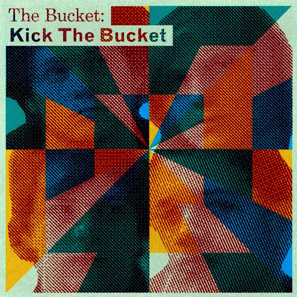 Kick the Bucket