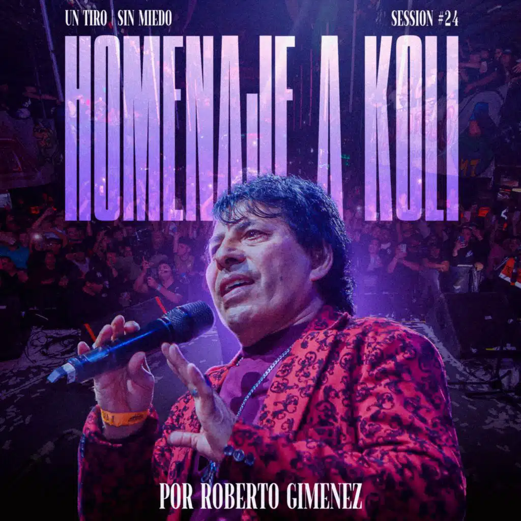 Homenaje a Koli x Roberto Gimenez - Sessiones con público #24 (Sin Miedo: Un Tiro)