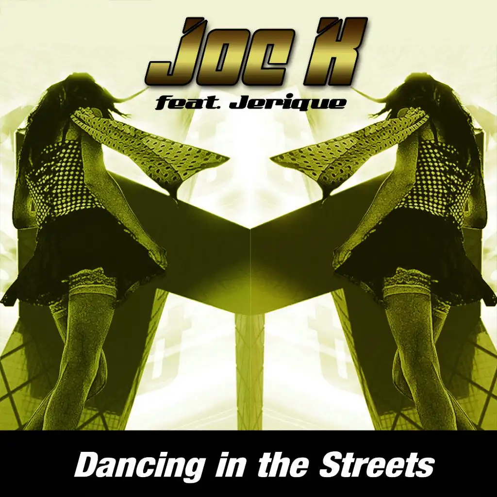 Dancing in the Streets (Joe K Big Room Remix)