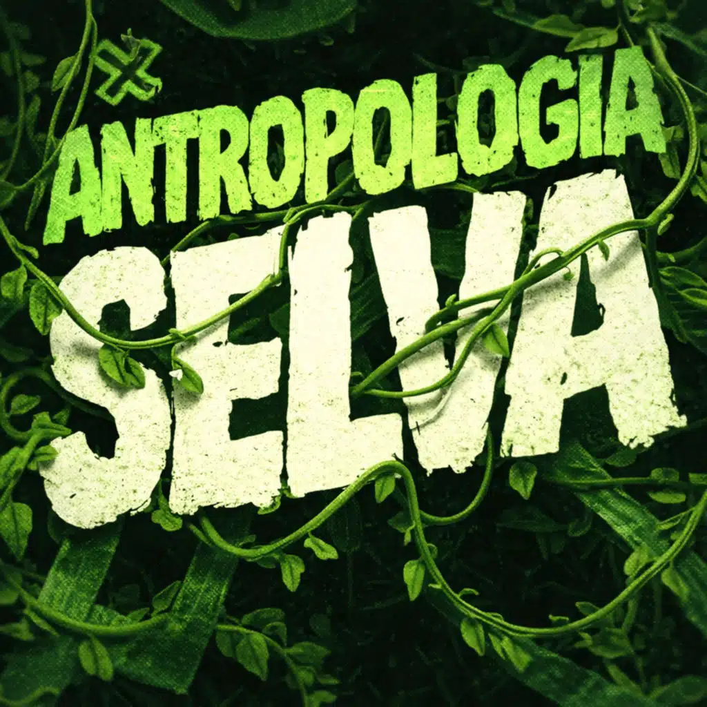 ANTROPOLOGIA SELVA