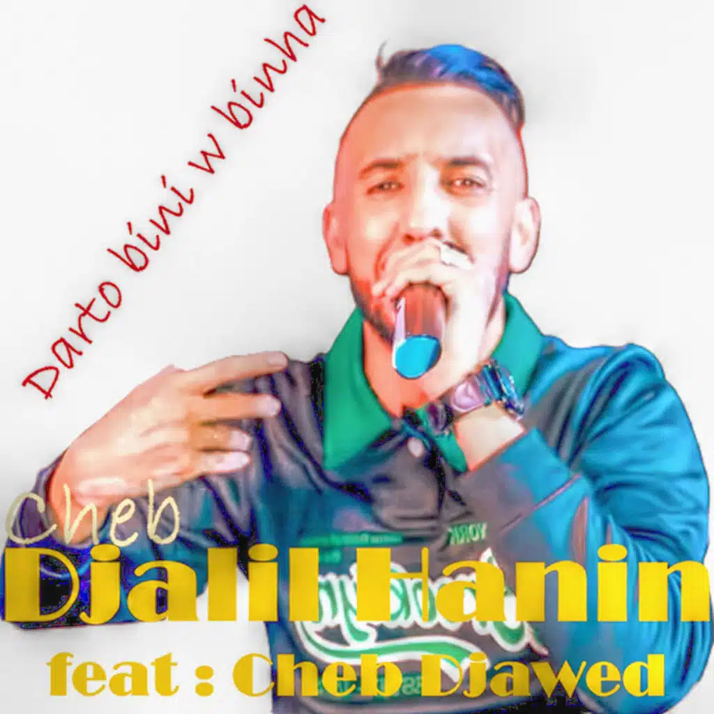 Darto bini w binha (feat. Cheb Djawed)