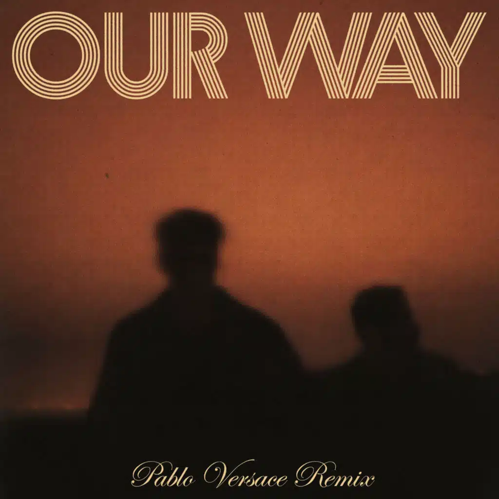 Our Way (Pablo Versace Remix)