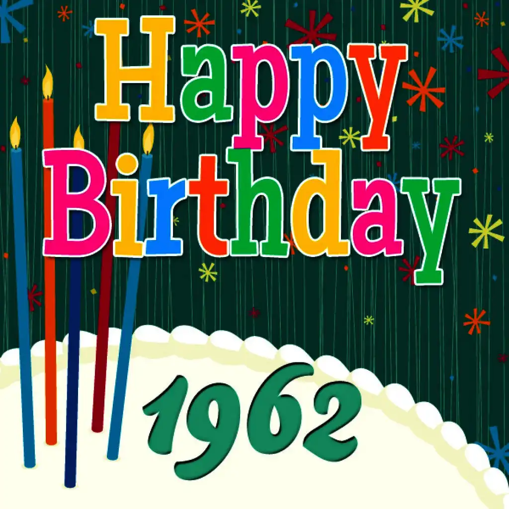 Happy Birthday 1962