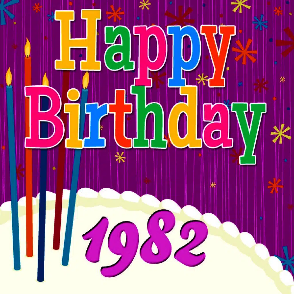 Happy Birthday 1982