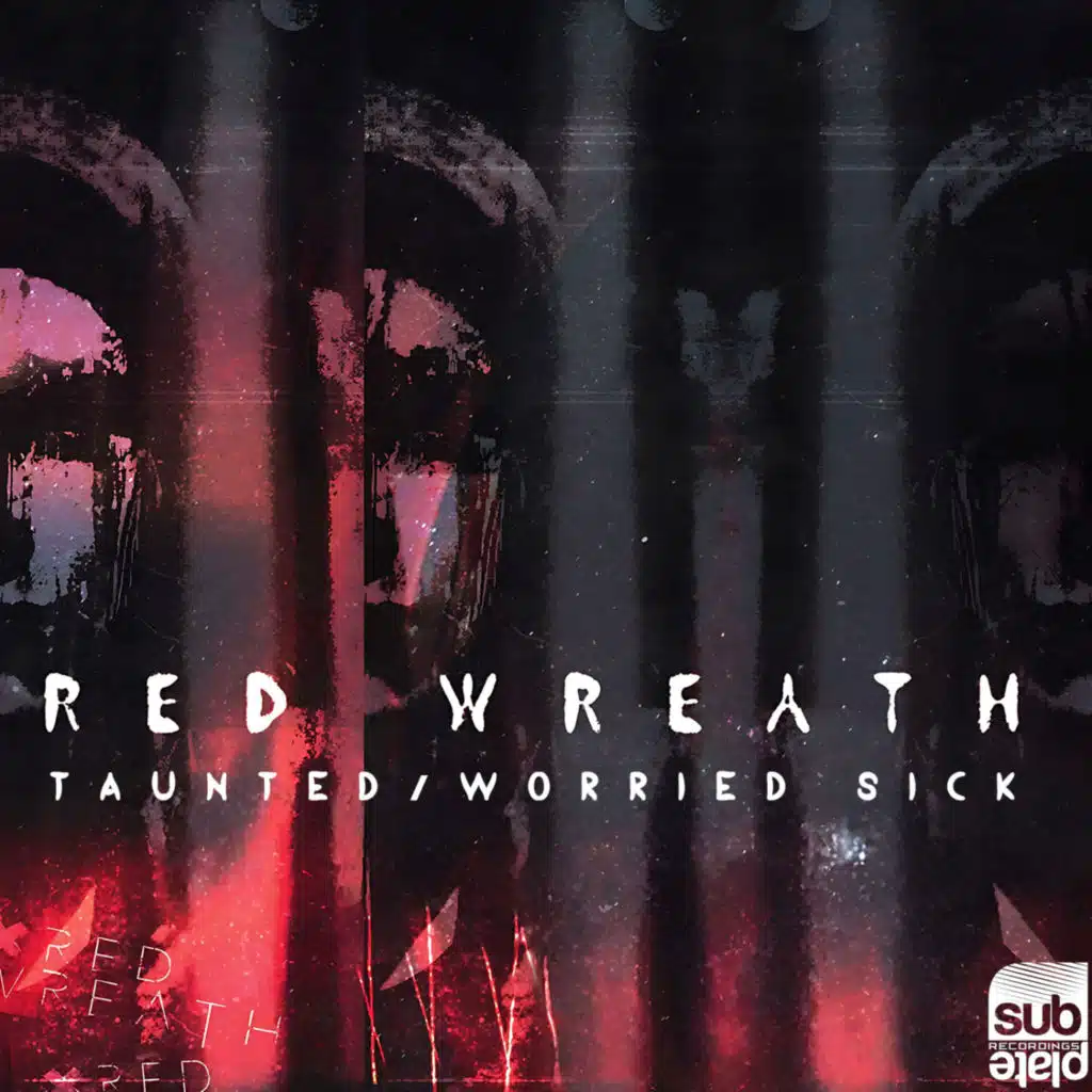 Taunted / Worried Sick