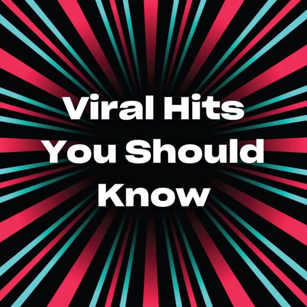 Viral Hits You Should Know