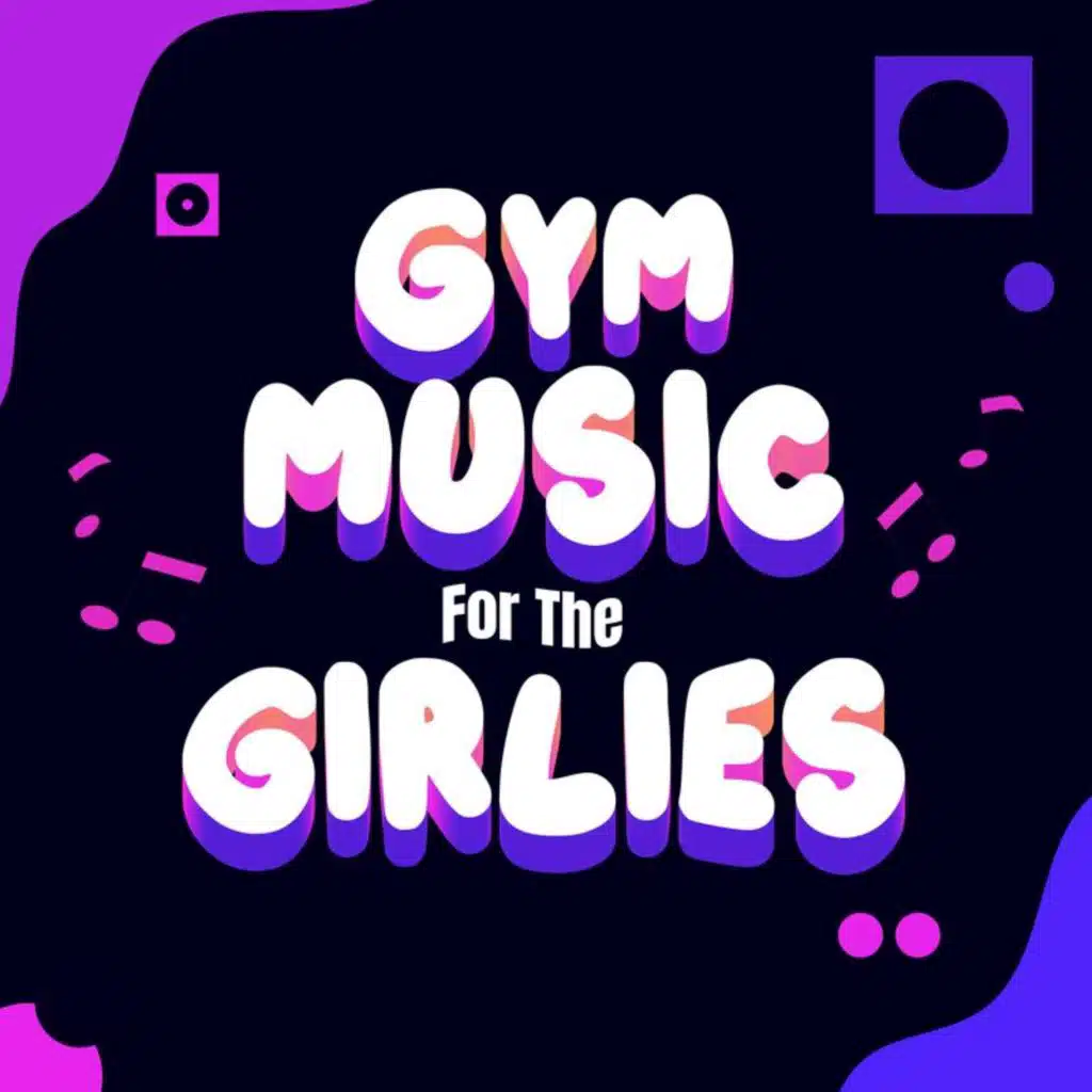 Gym music for the Girlies