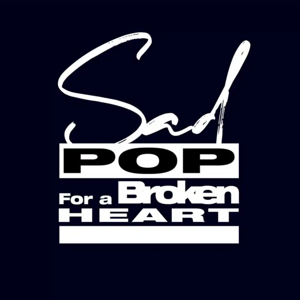 Sad Pop For a Broken Heart