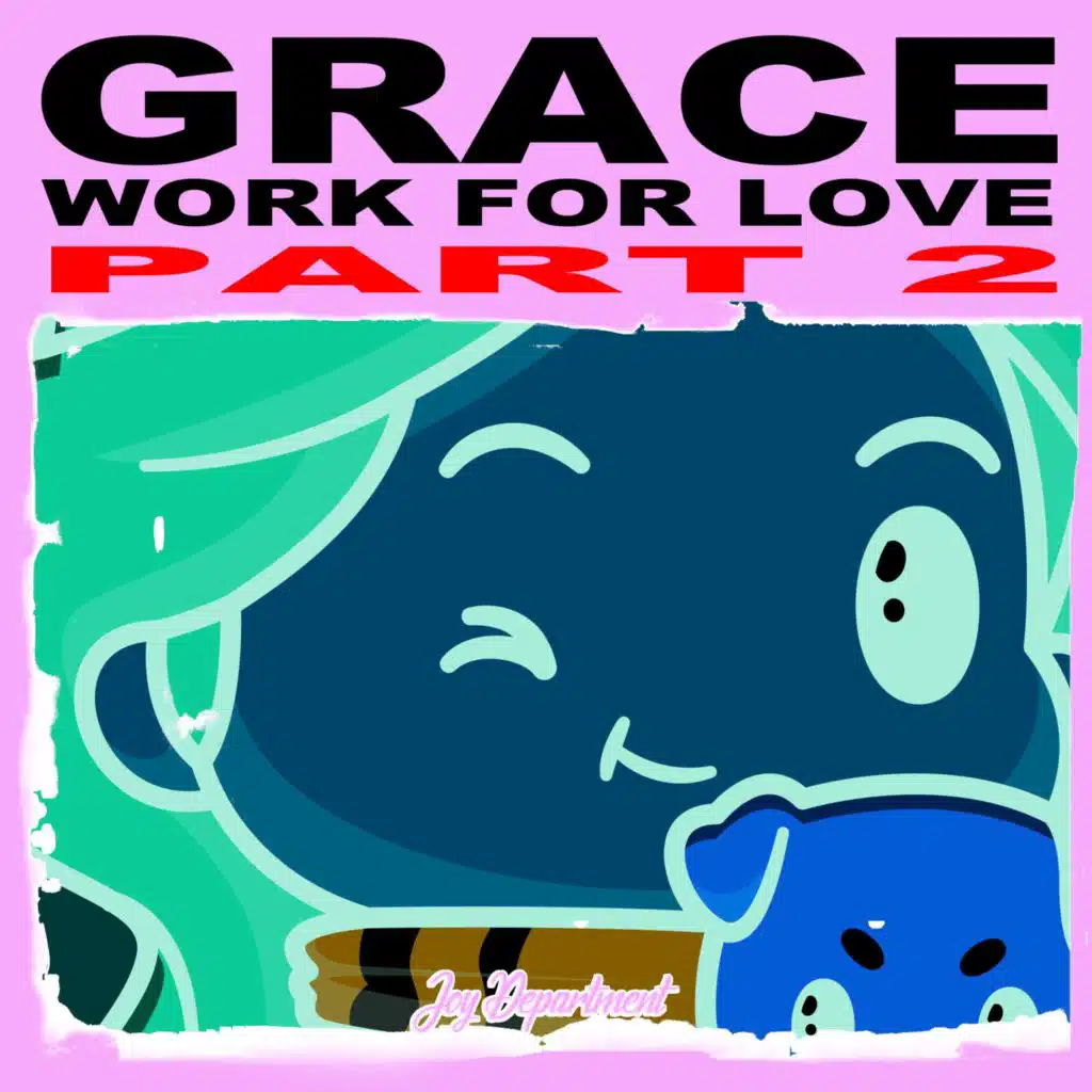 Work for Love (Part 2)