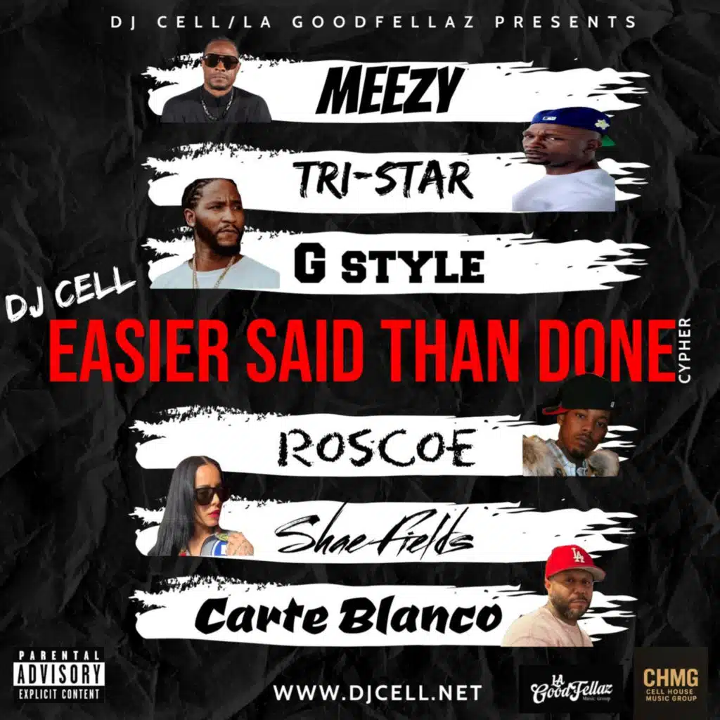 Easier said than done (feat. Meezy, Roscoe David Brown, Shae Feilds, Carte Blanco, G Style & Tri Star)