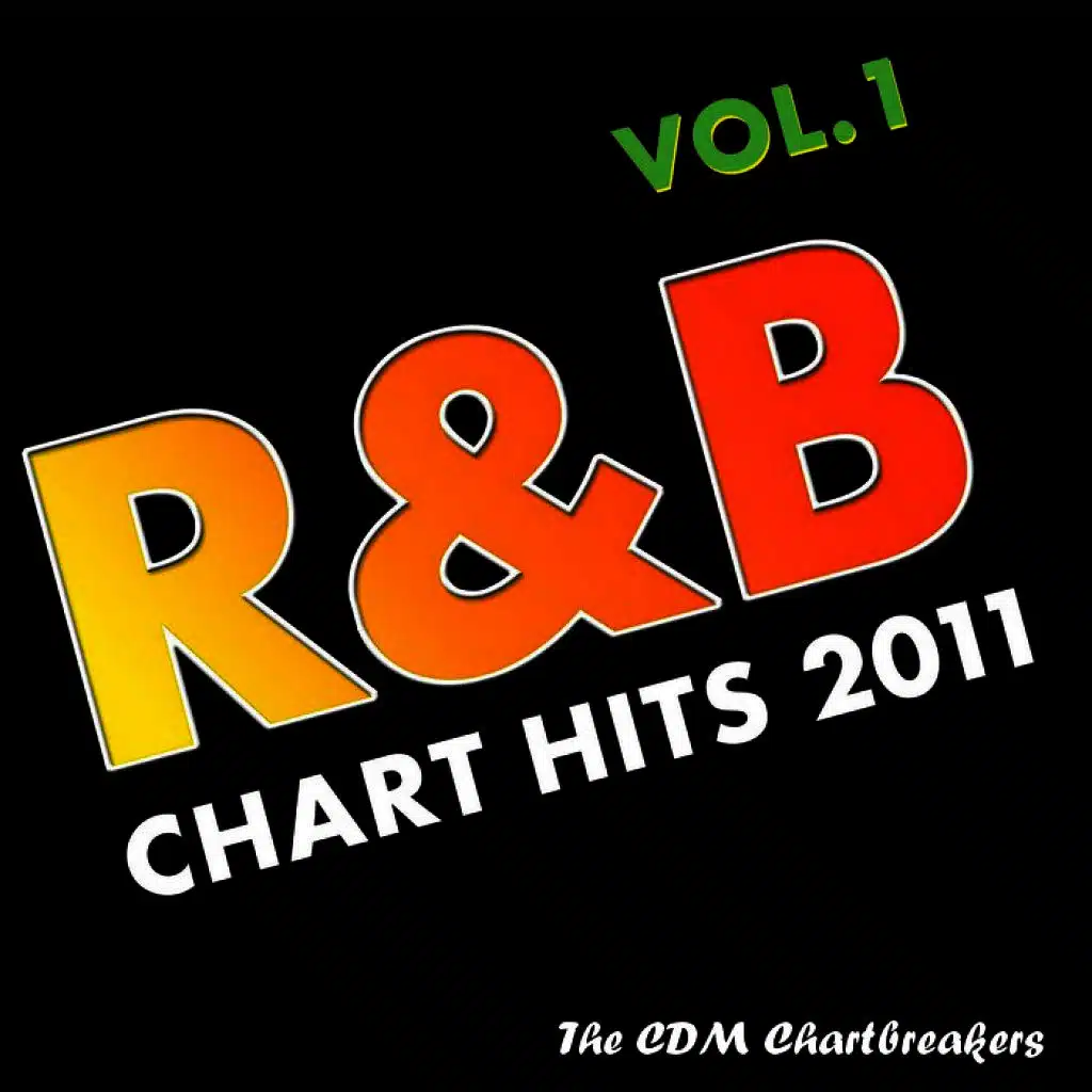 R&B Chart Hits 2011 Vol. 1