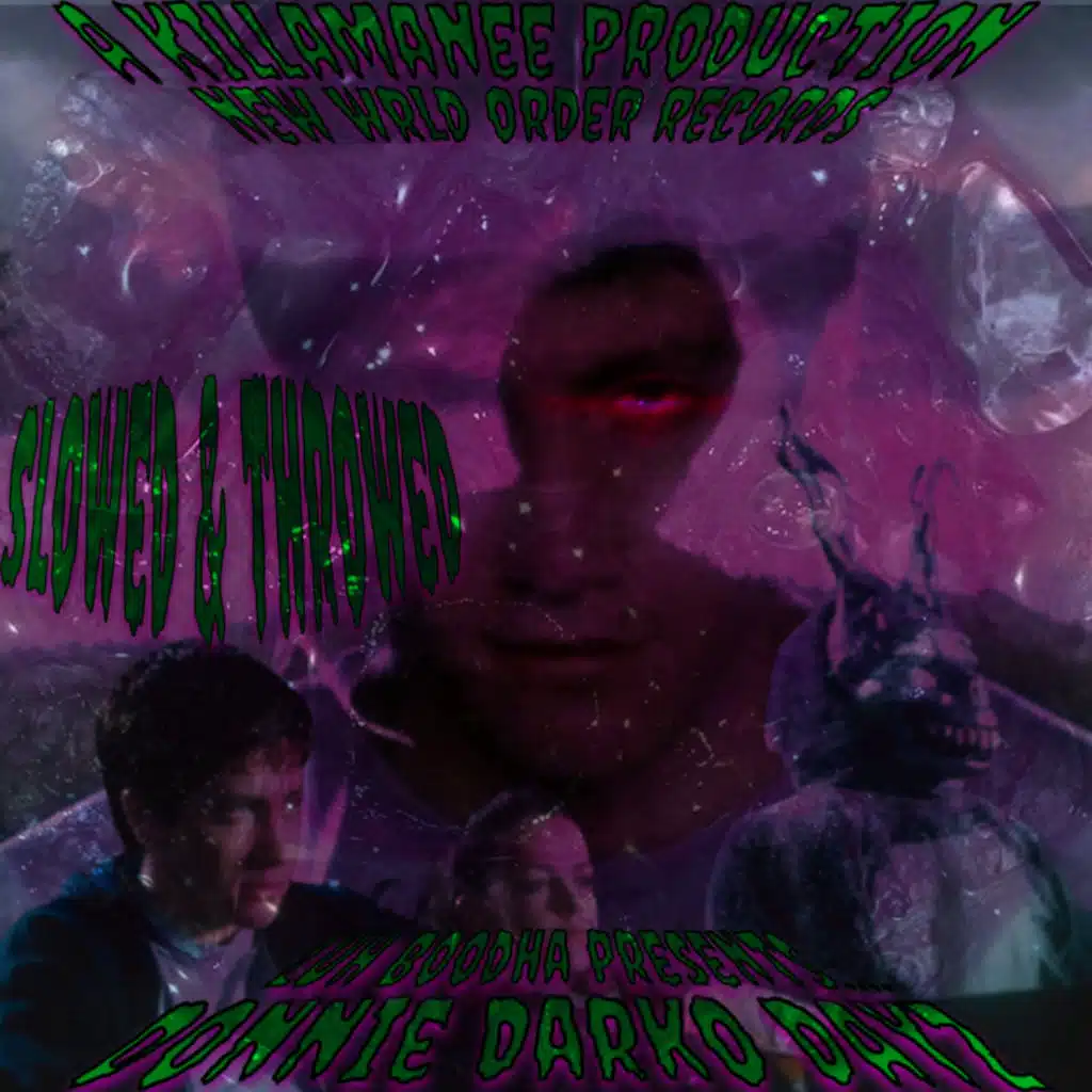 Donnie Darko Dayz (Slowed Down & Throwed)
