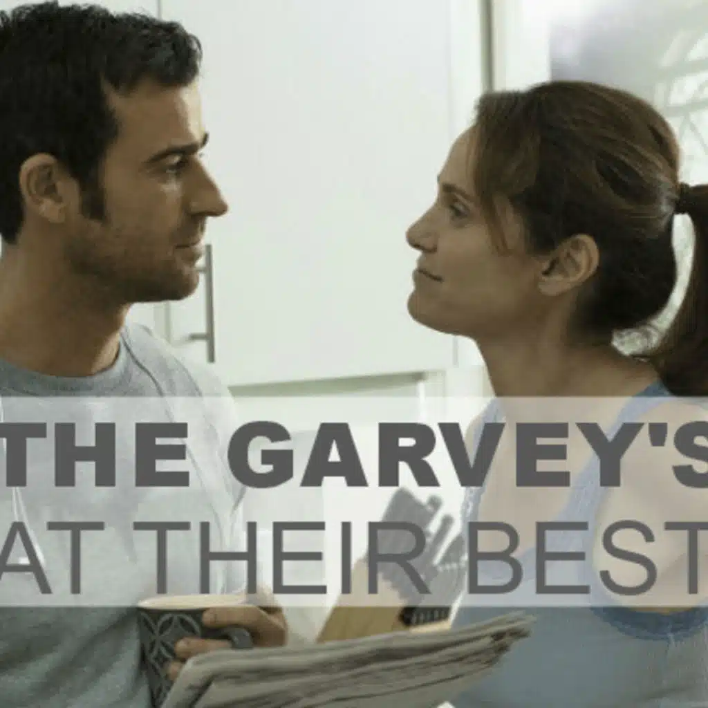 The Garvey’s At Their Best – Episode 10 – The Leftovers Podcast: The Living Reminders
