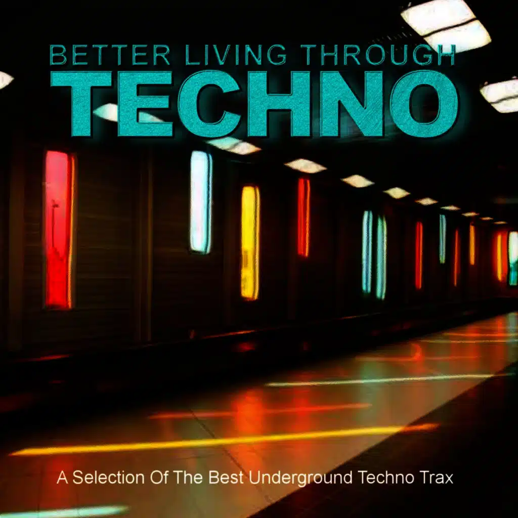 Better Living Through Techno