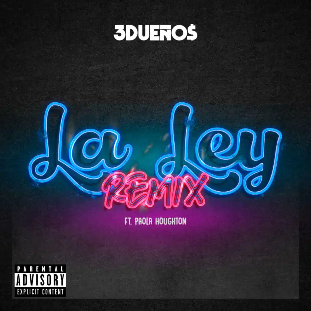 La Ley (Remix) [feat. Paola Houghton & 3 Dueños]