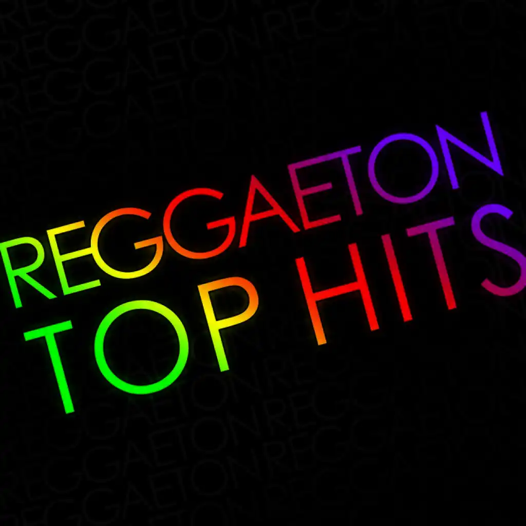 Reggaeton Top Hits