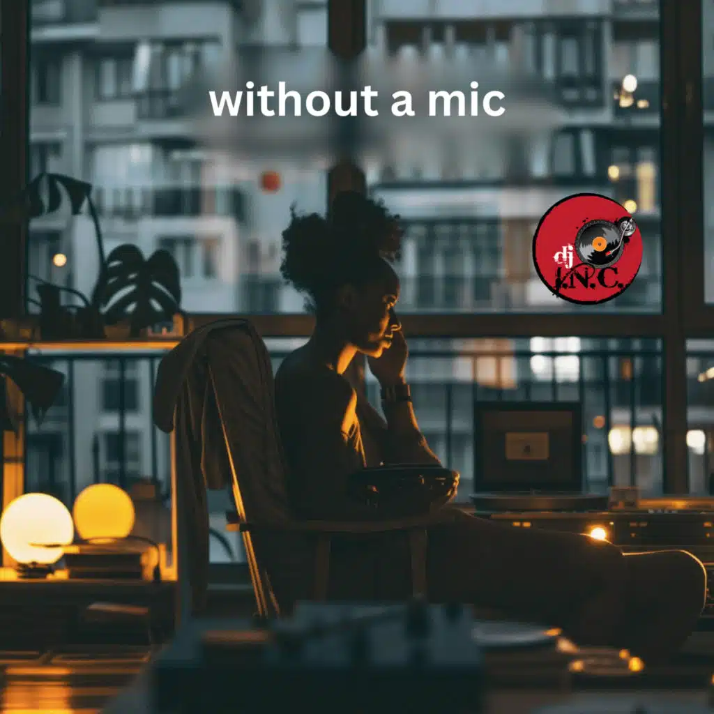 Without a mic