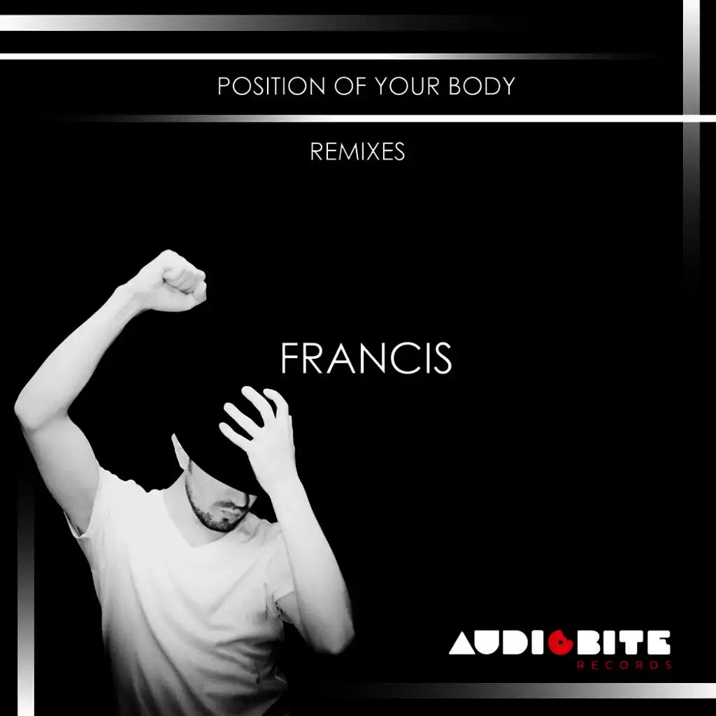 Position of Your Body (Francis 2011 Remix)