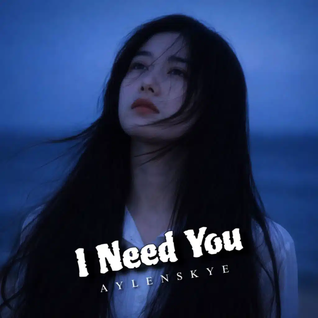 I Need You