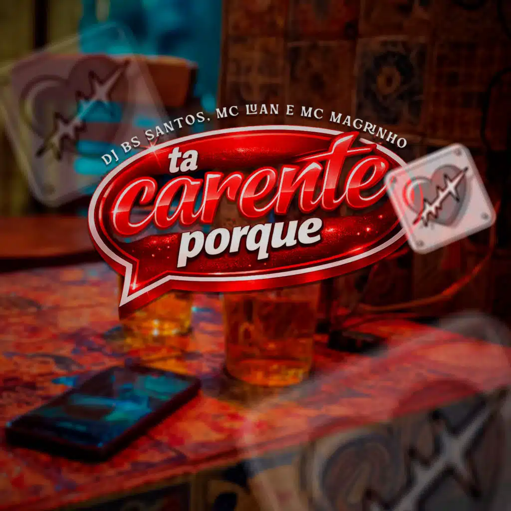 Ta Carente Porque
