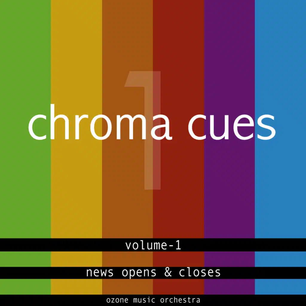Chroma Cues News Opens & Closes,Vol.1