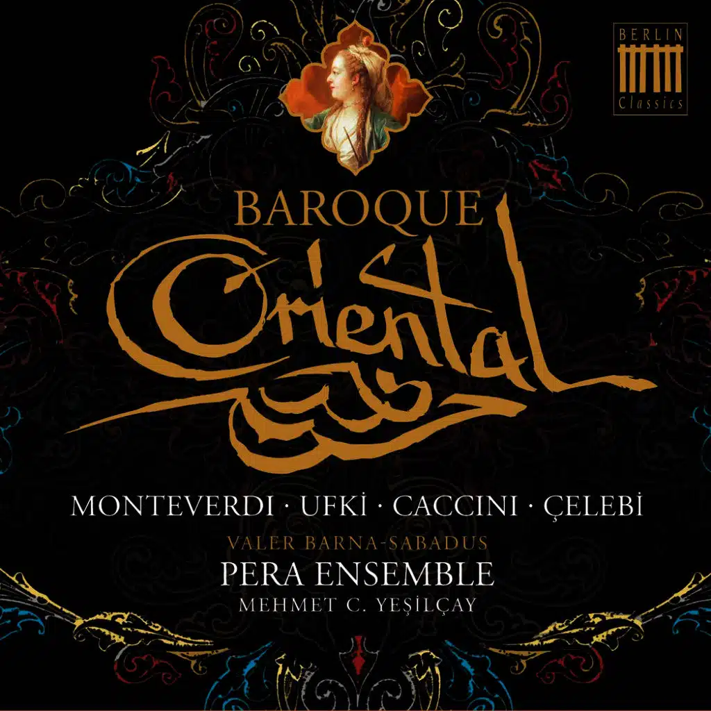 Monteverdi, Ufki, Caccubu, Celebi, Post, Valente & Castaldi: Baroque Oriental