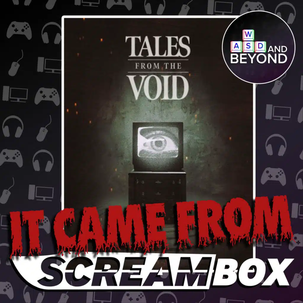 IT CAME FROM SCREAMBOX: Tales from the VOID, Plastic Smiles | Story time with the boys!